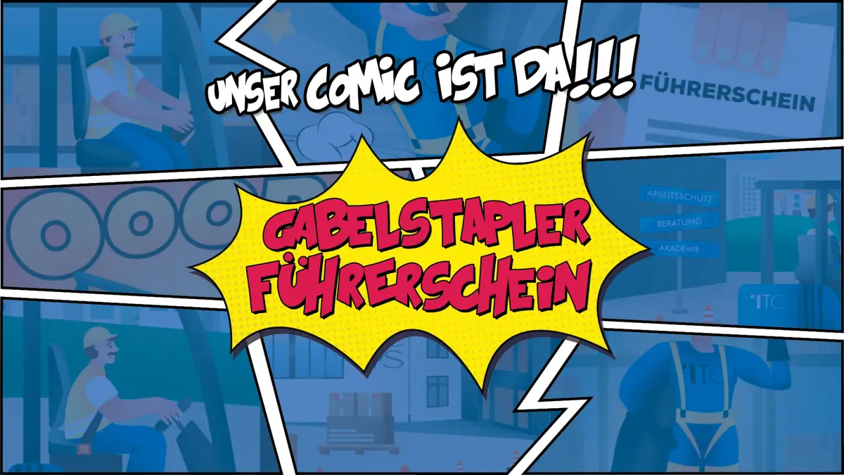Entdecken Sie unser neues Comic zum Thema Arbeitsschutz: "Staplerschein machen"! – ITC Lexikon